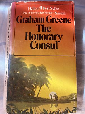 The Honorary Consul by Graham Greene