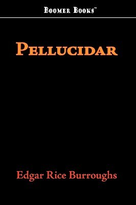 Pellucidar by Edgar Rice Burroughs