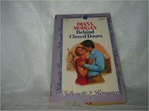 Behind Closed Doors by Diana Morgan