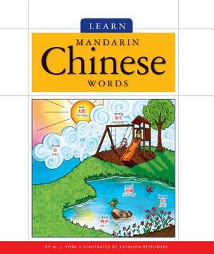 Learn Mandarin Chinese Words by M. J. York