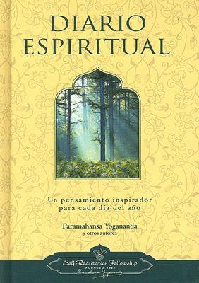 Diario Espiritual: Un Pensamiento Inspirador Para Cada Dia del Ano by Paramahansa Yogananda