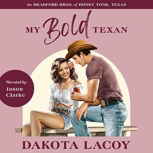 My Bold Texan by Dakota Lacoy