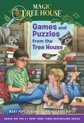 Games and Puzzles from the Tree House: Over 200 Challenges! by Natalie Pope Boyce, Mary Pope Osborne