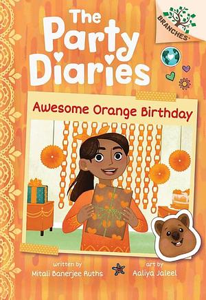 Awesome Orange Birthday: A Branches Book by Mitali Banerjee Ruths