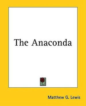 The Anaconda by Matthew Gregory Lewis