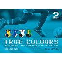 True Colours 2 by John Devlin