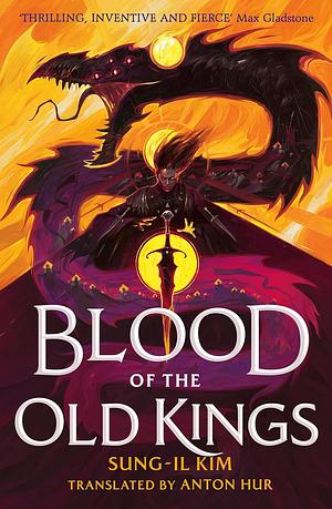 Blood of the Old Kings by Sung-il Kim