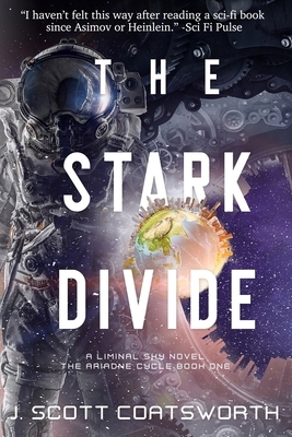 The Stark Divide: Liminal Sky: The Ariadne Cycle Book 1 by J. Scott Coatsworth
