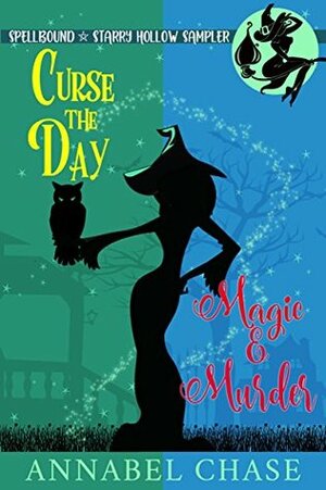 Curse the Day / Magic & Murder (Spellbound #1) by Annabel Chase