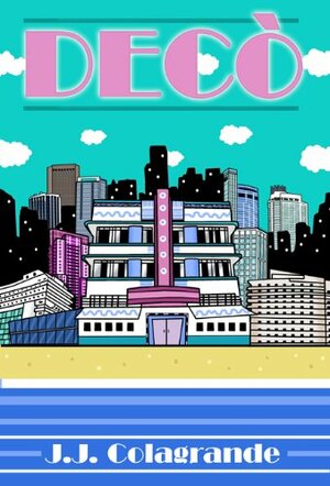 Deco by J.J. Colagrande