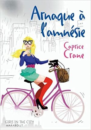 Arnaque à l'amnésie by Caprice Crane