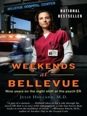 Weekends at Bellevue by Julie Holland M. D.