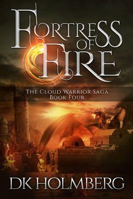 Fortress of Fire by D.K. Holmberg