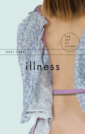 Illness by Havi Carel