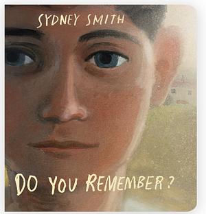 Do You Remember? by Sydney Smith