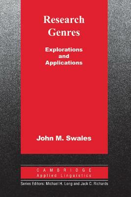 Research Genres: Explorations and Applications by John M. Swales