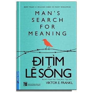 Man's Search for Meaning by Viktor E. Frankl