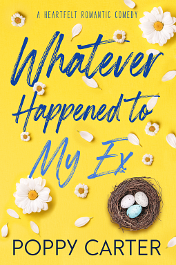 Whatever Happened to My Ex by Poppy Carter