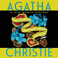 Miss Marple: The Complete Short Stories by Agatha Christie