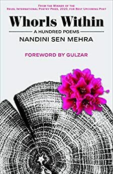 Whorls Within by Nandini Sen Mehra, Gulzar