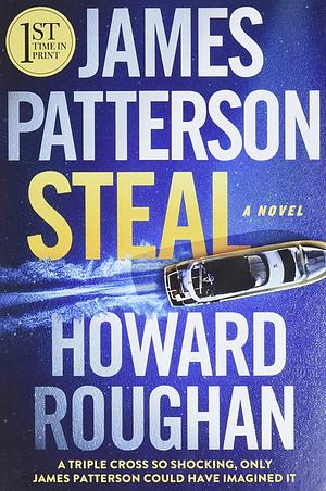 Steal by Howard Roughan, James Patterson