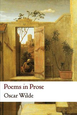 Poems in Prose by Oscar Wilde, Keith Seddon