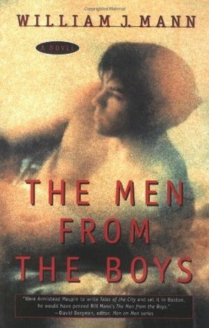 The Men from the Boys by William J. Mann