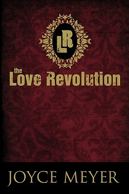 The Love Revolution by Joyce Meyer
