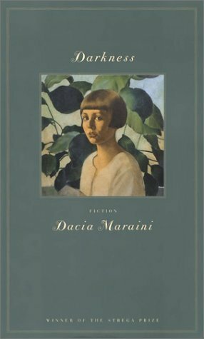 Darkness: Fiction (Italia Series) by Dacia Maraini