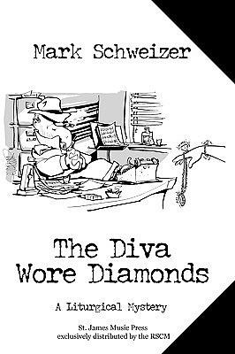 The Diva Wore Diamonds by Mark Schweizer