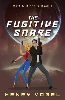 The Fugitive Snare by Henry Vogel