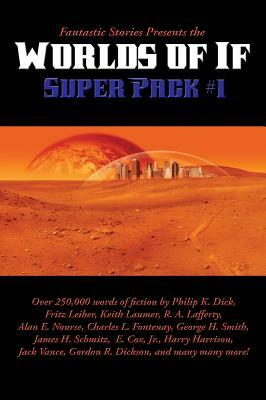 Fantastic Stories Presents the Worlds of If Super Pack #1 by Philip K. Dick