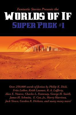Fantastic Stories Presents the Worlds of If Super Pack #1 by Philip K. Dick