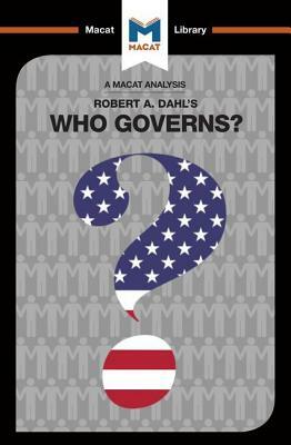 An Analysis of Robert A. Dahl's Who Governs? Democracy and Power in an American City by Astrid Noren Nilsson, Jason Xidias