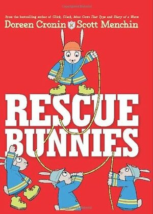 Rescue Bunnies by Scott Menchin, Doreen Cronin