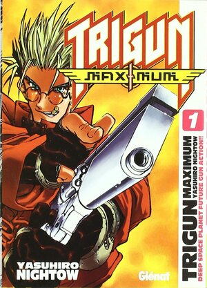 Trigun Maximum 1 by Yasuhiro Nightow
