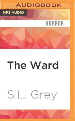 The Ward by S. L. Grey