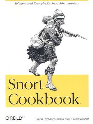 Snort Cookbook by Angela Orebaugh, Simon Biles, Jacob Babbin