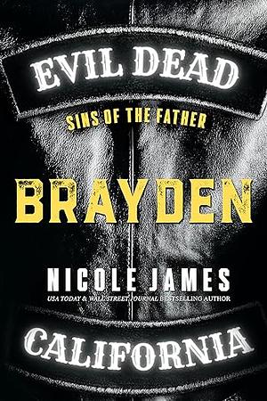 BRAYDEN: Sins of the Father by Nicole James