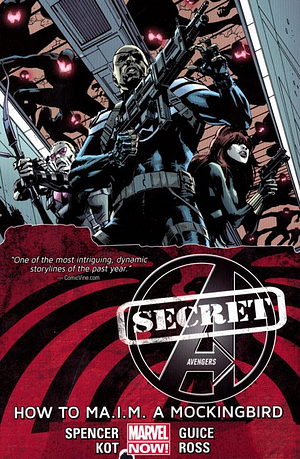 Secret Avengers Vol. 3: How to MA.I.M. a Mockingbird by Aleš Kot, Nick Spencer