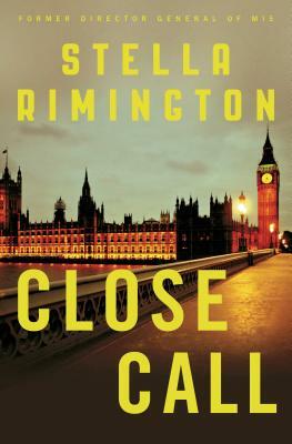 Close Call: A Liz Carlyle Novel by Stella Rimington