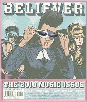 Believer, Issue 73 by The Believer Magazine