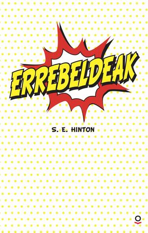 Errebeldeak by Susan E. Hinton