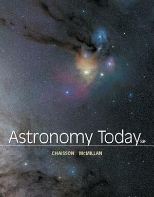 Astronomy Today by Steve McMillan, Eric Chaisson