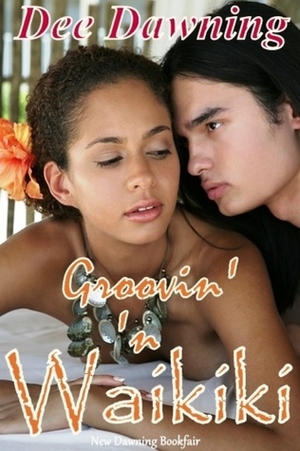 Groovin' 'n Waikiki by Dee Dawning