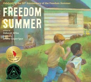 Freedom Summer: Celebrating the 50th Anniversary of the Freedom Summer by Deborah Wiles