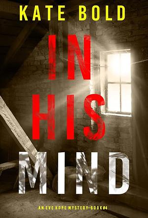 In His Mind by Kate Bold