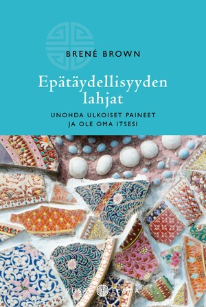 Epätäydellisyyden lahjat by Brené Brown