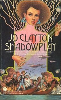 Shadowplay by Jo Clayton