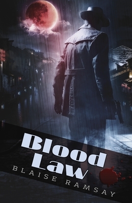 BloodLaw by Blaise Ramsay